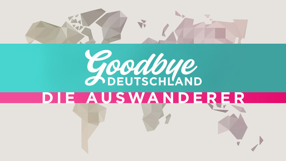 Goodbye Deutschland Goodbye Deutschland