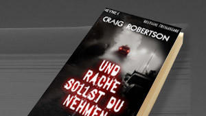 "Und Rache sollst du nehmen" von Craig Robertson "Und Rache sollst du nehmen" von Craig Robertson