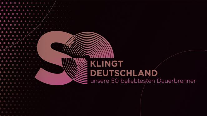 So klingt Deutschland - Unsere 50 beliebtesten Dauerbrenner