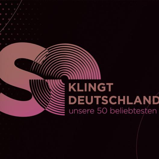 So klingt Deutschland - Unsere 50 beliebtesten Dauerbrenner