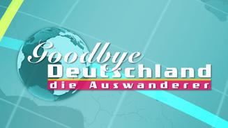 „Goodbye Deutschland!“ im Live-Stream