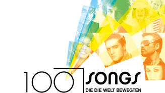 100 Songs, die die Welt bewegten