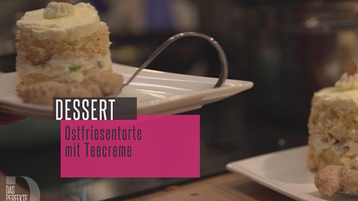 Das perfekte Dinner Rezepte - Ostfriesentorte mit Ostfriesischer Tee-Creme