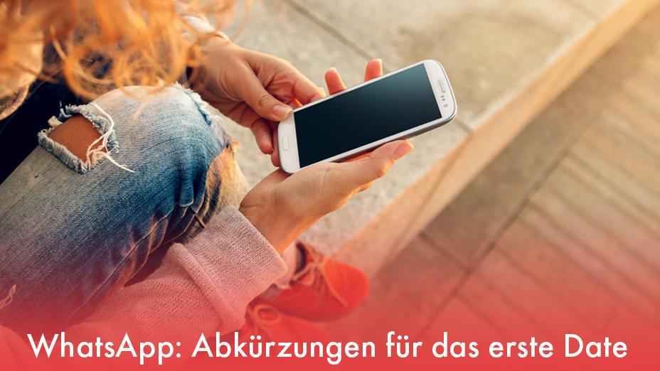 WhatsApp: Abkürzungen für das erste Date