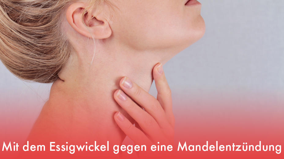 Mit dem Essigwickel gegen eine Mandelentzündung