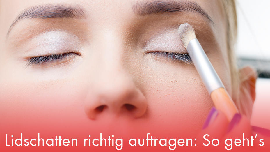 Tutorial: Lidschatten richtig auftragen